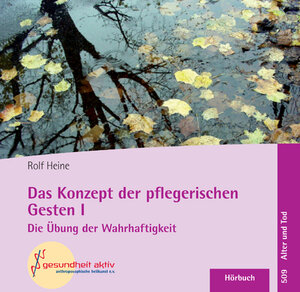 Buchcover Das Konzept der pflegerischen Gesten I | Rolf Heine | EAN 9783926444875 | ISBN 3-926444-87-8 | ISBN 978-3-926444-87-5