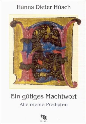 Buchcover Ein gütiges Machtwort | Hanns D Hüsch | EAN 9783926512420 | ISBN 3-926512-42-3 | ISBN 978-3-926512-42-0