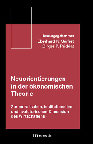 Buchcover Neuorientierungen in der ökonomischen Theorie | Beat Bürgenmeier | EAN 9783926570895 | ISBN 3-926570-89-X | ISBN 978-3-926570-89-5