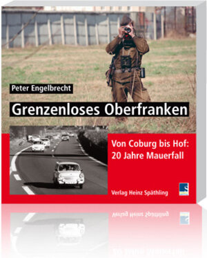 Buchcover Grenzenloses Oberfranken | Peter Engelbrecht | EAN 9783926621825 | ISBN 3-926621-82-6 | ISBN 978-3-926621-82-5