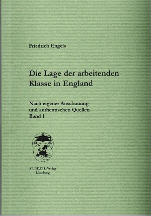 Buchcover Die Lage der arbeitenden Klasse in England - Band 1 | Friedrich Engels | EAN 9783926623546 | ISBN 3-926623-54-3 | ISBN 978-3-926623-54-6