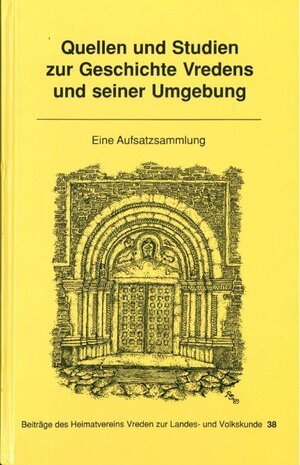 Buchcover Quellen und Studien zur Geschichte Vredens und seiner Umgebung I  | EAN 9783926627063 | ISBN 3-926627-06-9 | ISBN 978-3-926627-06-3