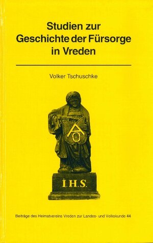 Buchcover Studien zur Geschichte der Fürsorge in Vreden | Volker Tschuschke | EAN 9783926627155 | ISBN 3-926627-15-8 | ISBN 978-3-926627-15-5