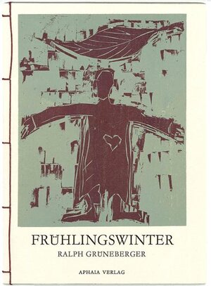 Buchcover Frühlingswinter | Ralph Grüneberger | EAN 9783926677235 | ISBN 3-926677-23-6 | ISBN 978-3-926677-23-5
