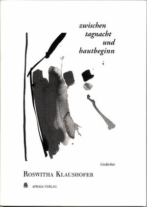 Buchcover Zwischen tagnacht und hautbeginn | Roswitha Klaushofer | EAN 9783926677587 | ISBN 3-926677-58-9 | ISBN 978-3-926677-58-7