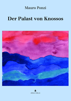 Buchcover Der Palast von Knossos | Mauro Ponzi | EAN 9783926677907 | ISBN 3-926677-90-2 | ISBN 978-3-926677-90-7