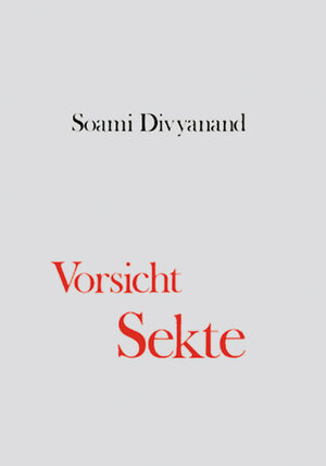 Buchcover Vorsicht, Sekte! | Soami Divyanand | EAN 9783926696182 | ISBN 3-926696-18-4 | ISBN 978-3-926696-18-2