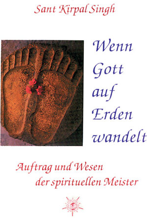 Buchcover Wenn Gott auf Erden wandelt | Sant Kirpal Singh | EAN 9783926696397 | ISBN 3-926696-39-7 | ISBN 978-3-926696-39-7