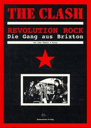 The Clash. Revolution Rock: Die Gang aus Brixton