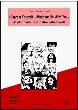 Buchcover Express Yourself - Madonna Be With You | Carina Schmiedke-Rindt | EAN 9783926794338 | ISBN 3-926794-33-X | ISBN 978-3-926794-33-8