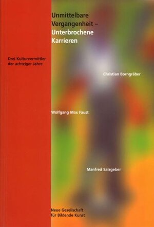 Buchcover Unmittelbare Vergangenheit - Unterbrochene Karrieren  | EAN 9783926796608 | ISBN 3-926796-60-X | ISBN 978-3-926796-60-8