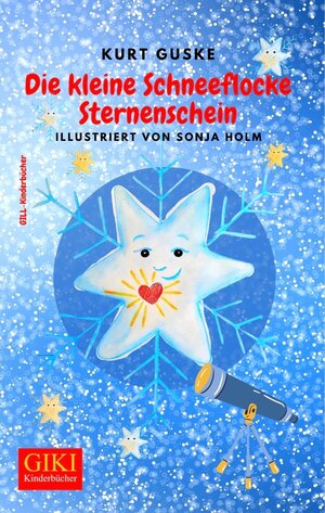 Buchcover Die kleine Schneeflocke Sternenschein | Kurt Guske | EAN 9783926800268 | ISBN 3-926800-26-7 | ISBN 978-3-926800-26-8