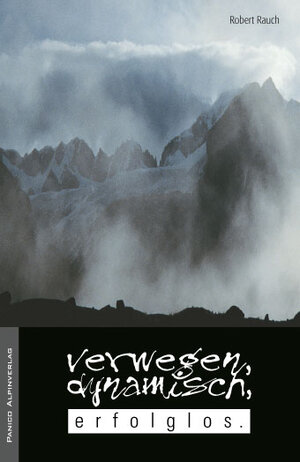 Buchcover Verwegen, dynamisch, erfolglos | Robert Rauch | EAN 9783926807489 | ISBN 3-926807-48-2 | ISBN 978-3-926807-48-9