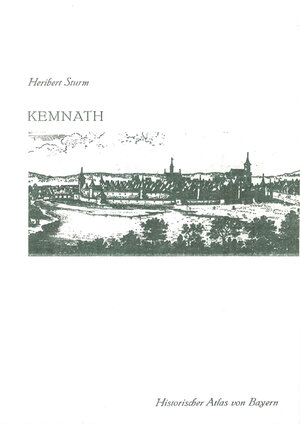 Buchcover Historischer Atlas von Bayern, Band 40: Kemnath | Heribert Sturm | EAN 9783926817037 | ISBN 3-926817-03-8 | ISBN 978-3-926817-03-7