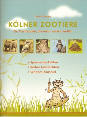 Buchcover Kölner Zootiere | Corinna Doerges | EAN 9783926830241 | ISBN 3-926830-24-7 | ISBN 978-3-926830-24-1