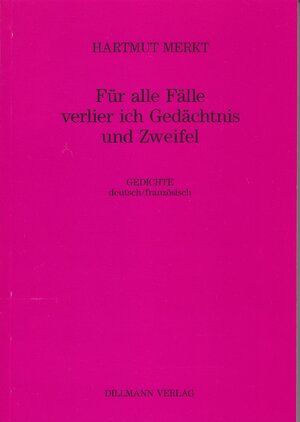 Buchcover Für alle Fälle verliere ich Gewissen und Zweifel | Hartmut Merkt | EAN 9783926838100 | ISBN 3-926838-10-8 | ISBN 978-3-926838-10-0