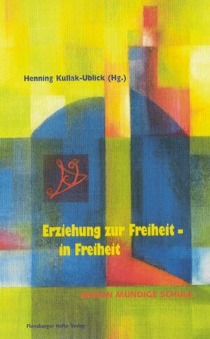 Buchcover Erziehung zur Freiheit - in Freiheit | Bernd Hadewig | EAN 9783926841940 | ISBN 3-926841-94-X | ISBN 978-3-926841-94-0