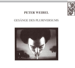 Buchcover Gesänge des Pluriversums | Peter Weibel | EAN 9783926845825 | ISBN 3-926845-82-1 | ISBN 978-3-926845-82-5