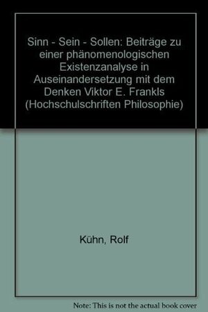 Buchcover Sinn - Sein - Sollen | Rolf Kühn | EAN 9783926848154 | ISBN 3-926848-15-4 | ISBN 978-3-926848-15-4