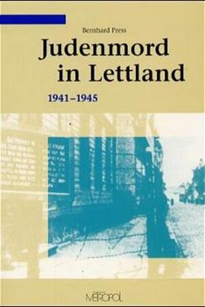 Judenmord in Lettland 1941-1945