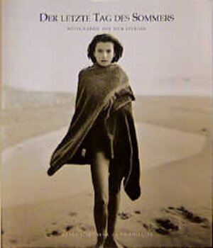 Buchcover Der letzte Tag des Sommers | Jock Sturges | EAN 9783926901842 | ISBN 3-926901-84-5 | ISBN 978-3-926901-84-2