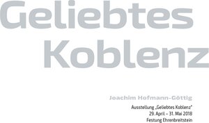 Buchcover Geliebtes Koblenz | Joachim Hofmann-Göttig | EAN 9783926917263 | ISBN 3-926917-26-1 | ISBN 978-3-926917-26-3