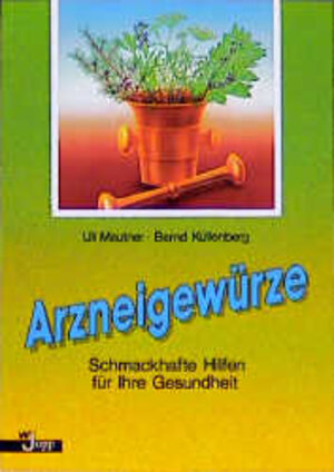 Buchcover Arzneigewürze | Uli Mautner | EAN 9783926955142 | ISBN 3-926955-14-7 | ISBN 978-3-926955-14-2