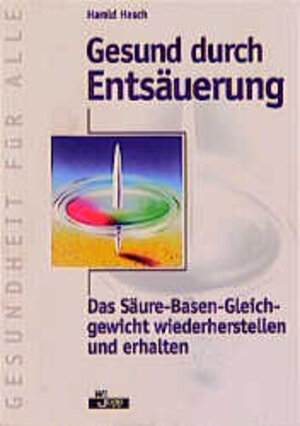 Buchcover Gesund durch Entsäuerung | Harald Hosch | EAN 9783926955555 | ISBN 3-926955-55-4 | ISBN 978-3-926955-55-5