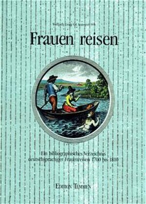 Buchcover Frauen reisen | Wolfgang Griep | EAN 9783926958464 | ISBN 3-926958-46-4 | ISBN 978-3-926958-46-4