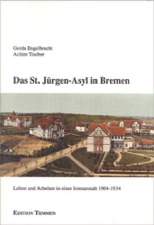 Buchcover Das St. Jürgen-Asyl in Bremen | Gerda Engelbracht | EAN 9783926958495 | ISBN 3-926958-49-9 | ISBN 978-3-926958-49-5
