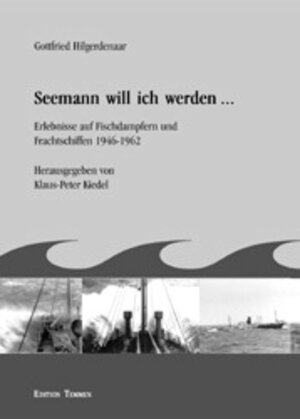 Buchcover Seemann will ich werden... | Gottfried Hilgerdenaar | EAN 9783926958709 | ISBN 3-926958-70-7 | ISBN 978-3-926958-70-9