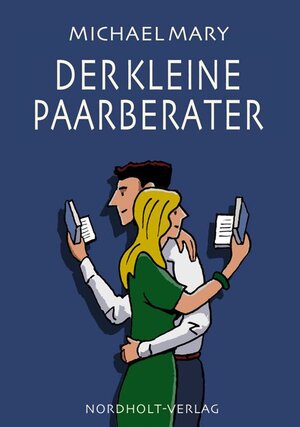 Buchcover Der kleine Paarberater | Michael Mary | EAN 9783926967114 | ISBN 3-926967-11-0 | ISBN 978-3-926967-11-4