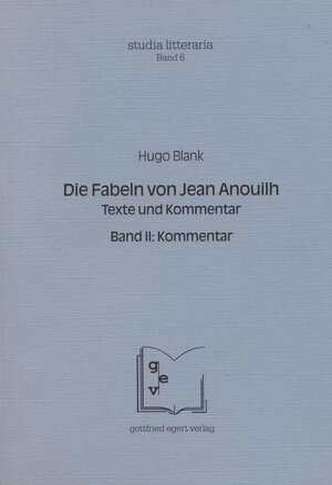 Buchcover Die Fabeln von Jean Anouilh. Texte und Kommentar | Hugo Blank | EAN 9783926972514 | ISBN 3-926972-51-3 | ISBN 978-3-926972-51-4