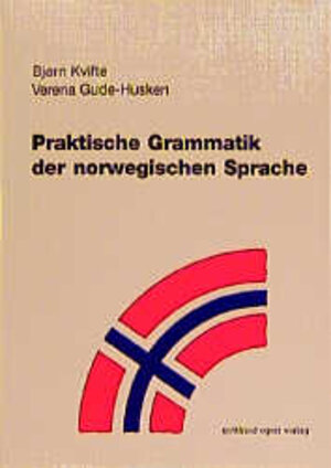 Buchcover Praktische Grammatik der norwegischen Sprache | Bjørn Kvifte | EAN 9783926972545 | ISBN 3-926972-54-8 | ISBN 978-3-926972-54-5
