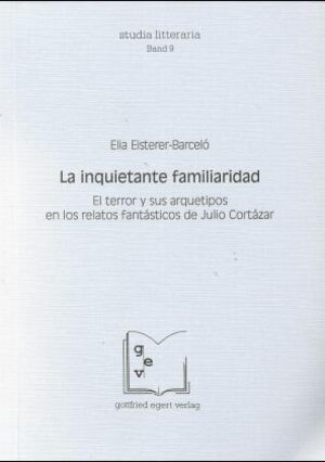Buchcover La inquietante familiaridad | Elia Eisterer-Barceló | EAN 9783926972675 | ISBN 3-926972-67-X | ISBN 978-3-926972-67-5