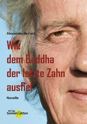Buchcover Wie dem Buddha der letzte Zahn ausfiel | Alexander de Lest | EAN 9783927017276 | ISBN 3-927017-27-2 | ISBN 978-3-927017-27-6
