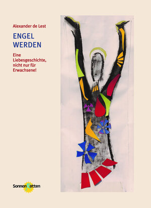 Buchcover Engel werden | Alexander de Lest | EAN 9783927017313 | ISBN 3-927017-31-0 | ISBN 978-3-927017-31-3