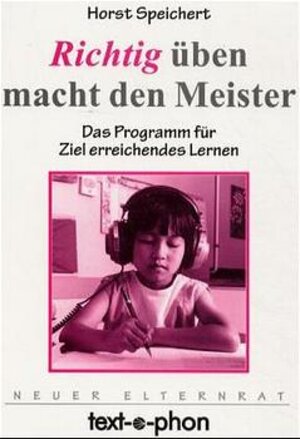Buchcover Richtig üben macht den Meister | Horst Speichert | EAN 9783927018037 | ISBN 3-927018-03-1 | ISBN 978-3-927018-03-7