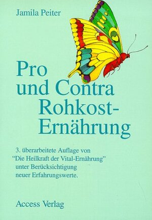 Buchcover Pro und Contra Rohkosternährung | Jamila Peiter | EAN 9783927027084 | ISBN 3-927027-08-1 | ISBN 978-3-927027-08-4