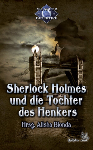 Buchcover Meisterdetektive / Sherlock Holmes und die Tochter des Henkers | Oliver Plaschka | EAN 9783927071773 | ISBN 3-927071-77-3 | ISBN 978-3-927071-77-3