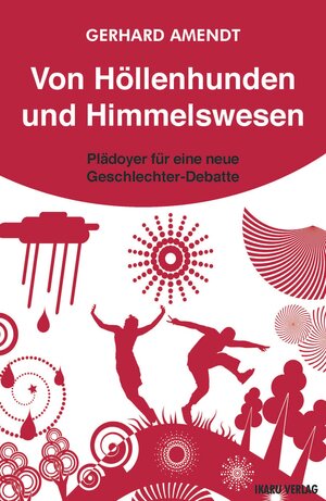 Buchcover Von Höllenhunden und Himmelswesen | Gerhard Amendt | EAN 9783927076679 | ISBN 3-927076-67-8 | ISBN 978-3-927076-67-9