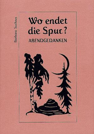 Buchcover Wo endet die Spur? | Barbara Suchner | EAN 9783927108219 | ISBN 3-927108-21-9 | ISBN 978-3-927108-21-9