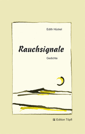 Buchcover Rauchsignale | Edith Hückel | EAN 9783927108578 | ISBN 3-927108-57-X | ISBN 978-3-927108-57-8