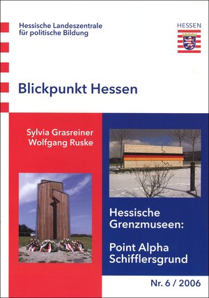 Buchcover Hessische Grenzmuseen: Point Alpha und Schifflersgrund | Sylvia Grasreiner | EAN 9783927127715 | ISBN 3-927127-71-X | ISBN 978-3-927127-71-5