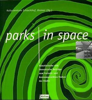 Buchcover Parks in Space  | EAN 9783927155459 | ISBN 3-927155-45-4 | ISBN 978-3-927155-45-9