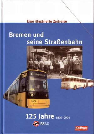 Buchcover Bremen und seine Strassenbahn  | EAN 9783927155473 | ISBN 3-927155-47-0 | ISBN 978-3-927155-47-3