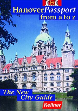Buchcover Hannover - Passport from a to z | Klaus Kellner | EAN 9783927155718 | ISBN 3-927155-71-3 | ISBN 978-3-927155-71-8