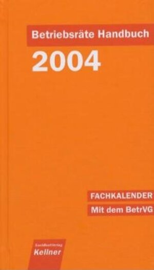 Buchcover Betriebsräte-Handbuch 2002 | Klaus Kellner | EAN 9783927155749 | ISBN 3-927155-74-8 | ISBN 978-3-927155-74-9