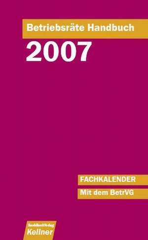 Buchcover Betriebsräte Handbuch 2007  | EAN 9783927155886 | ISBN 3-927155-88-8 | ISBN 978-3-927155-88-6