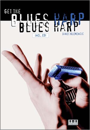 Get the Blues Harp. Inkl. CD